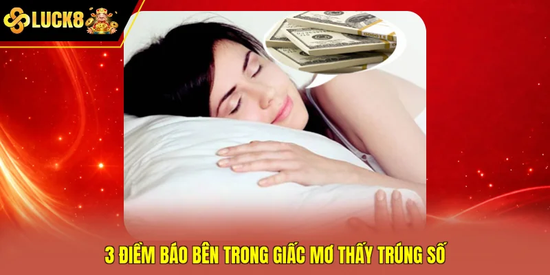 3 điềm báo bên trong giấc mơ thấy trúng số